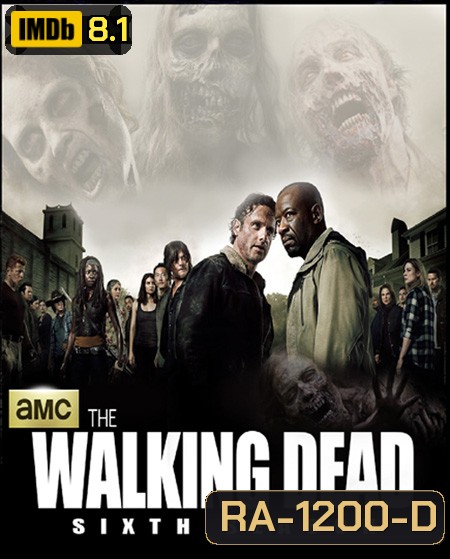 The Walking Dead Season 6 ล่าสยอง ทัพผีดิบ ปี 6