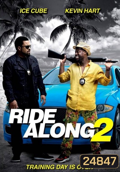 Ride Along 2 คู่แสบลุยระห่ำ 2