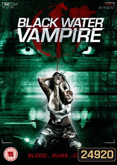 The Black Water Vampire เมืองหลอน พันธุ์อมตะ