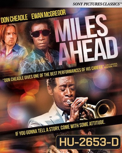 Miles Ahead (2015) ไมลส์เดวิส: ดนตรีอาร์ตบันดาลฝัน