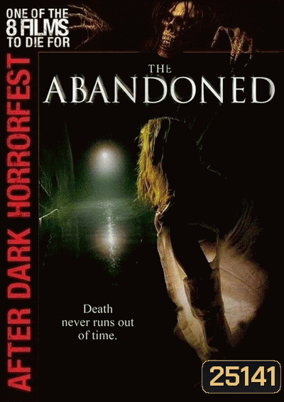 THE ABANDONED ปลุกวิญญาณสัมผัสอำมหิต ( 2006 )