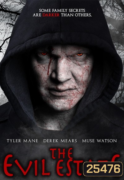 The Evil Estate อาถรรพ์สายพันธุ์ปีศาจ