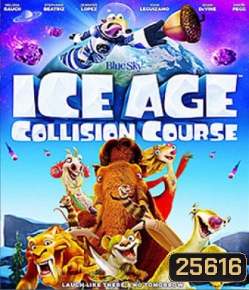 Ice Age: Collision Course (2016) ไอซ์ เอจ ผจญอุกกาบาตสุดอลเวง