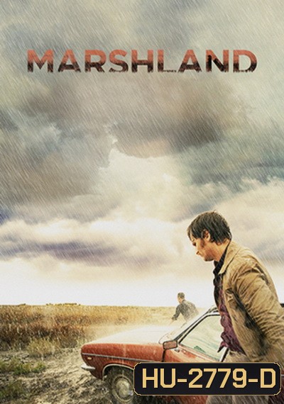The Marshland ตะลุยเมืองโหด