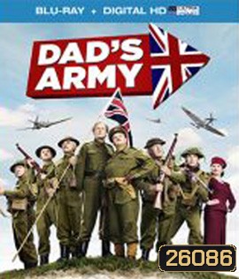 DAD'S ARMY (2016) กองร้อยป๋า ล่าจารชน