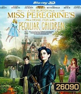 Miss Peregrine's Home for Peculiar Children (2016) บ้านเพริกริน เด็กสุดมหัศจรรย์ 3D