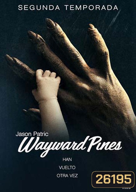 Wayward Pines Season 2 : เมืองลวง คนเลือน ปี 2