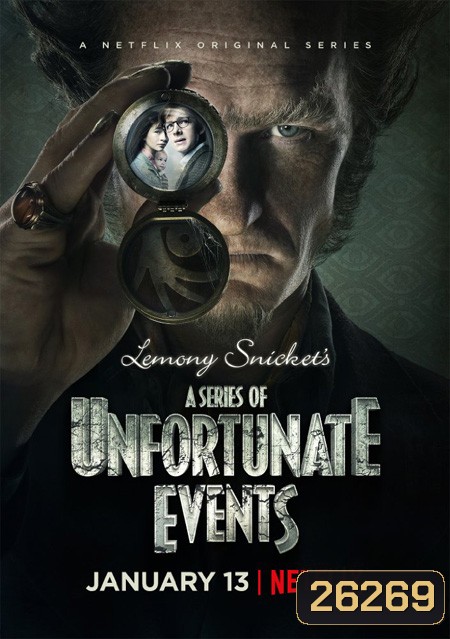 A Series of Unfortunate Events Season 1 อยากให้เรื่องนี้ไม่มีโชคร้าย ปี 1 ( EP 1-8 จบ )
