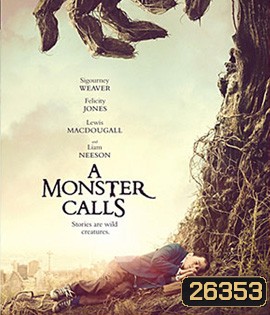 A Monster Calls (2016) มหัศจรรย์เรียกอสูร