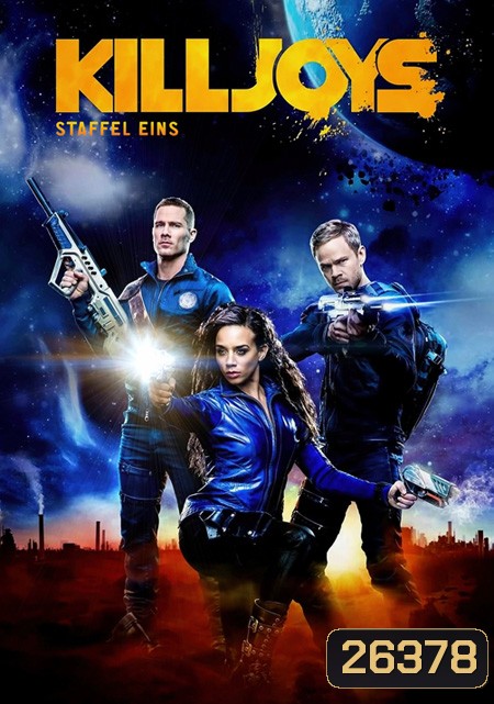 Killjoys Season 1 หน่วยไล่ล่าอาชญากรจักรวาล ปี 1 ( 10 ตอนจบ )