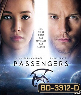 Passengers (2016) คู่โดยสารพันล้านไมล์ 3D