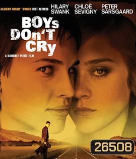 Boys Don't Cry (1999) ลูกผู้ชายไม่หลั่งน้ำตา (ตั้งแต่นาทีที่ 1.36.00 เป็นต้นไปให้เลือกเสียง English 2.0 หรือเสียงไทยแทน)