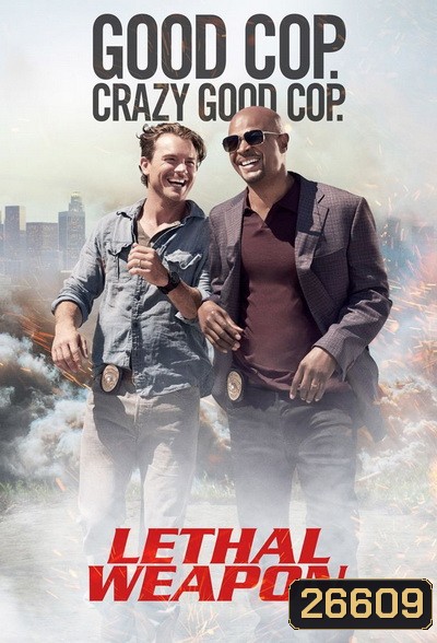 LETHAL WEAPON SEASON 1 คู่มหากาฬ ซ่าส์สะท้านเมือง ปี 1 ( EP.1-EP.18 จบ )