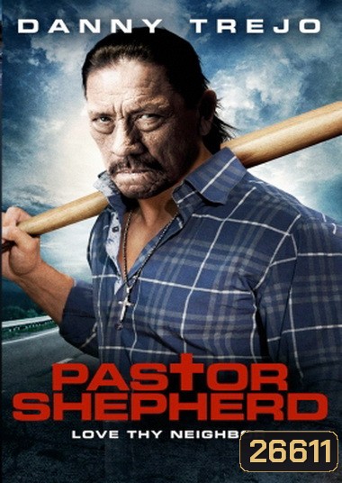 Pastor Shepherd พลิกฝันเมื่อวันวาน