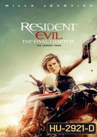 Resident Evil: The Final Chapter ผีชีวะ 6 อวสานผีชีวะ - [หนังไวรัสติดเชื้อ]