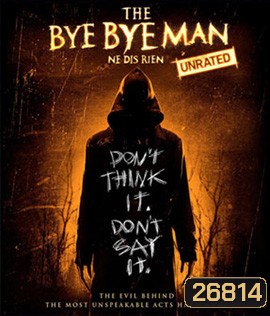 The Bye Bye Man (2017) กู๊ดบายตายไม่ดี