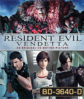 Resident Evil: Vendetta (2017) ผีชีวะ ล้างบางเชื้อคลั่ง