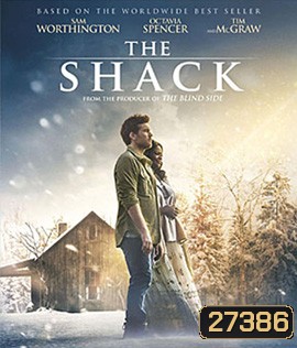 The Shack (2017) กระท่อมเหนือปาฏิหารย์