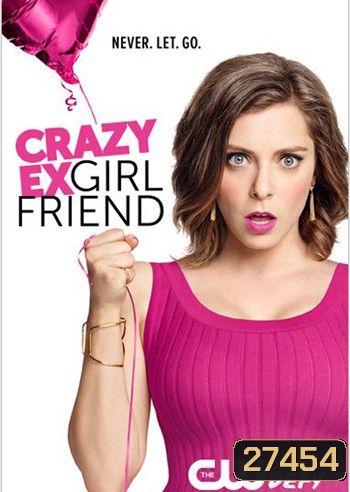 Crazy Ex-Girlfriend season 1 แฟนเก่าสุดเพี้ยน ปี1 ( 18 ตอนจบ )