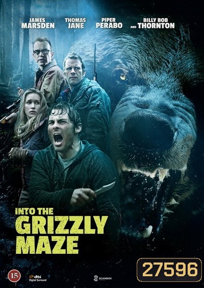 INTO THE GRIZZLY MAZE กริซลี่ หมีโหด! เหี้ยมมรณะ 2015