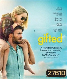 Gifted (2017) อัจฉริยะสุดดวงใจ