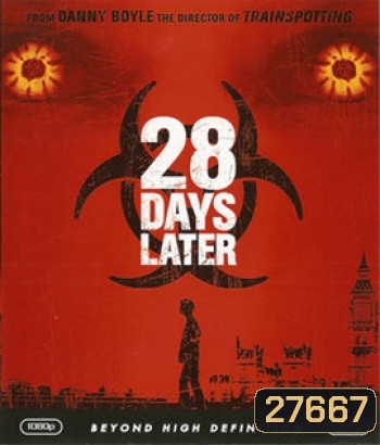 28 Days Later (2002) 28 วันให้หลัง เชื้อเขมือบคน - [หนังไวรัสติดเชื้อ]