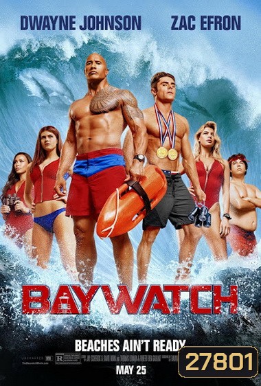 Baywatch ไลฟ์การ์ดฮอตพิทักษ์หาด