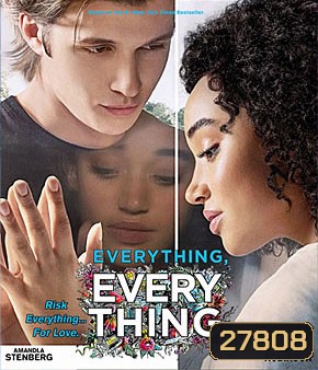 Everything, Everything (2017) ทุกสิ่ง ทุก ๆ สิ่ง...คือเธอ