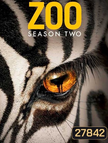Zoo Season 2 สัตว์สยองโลก ปี 2