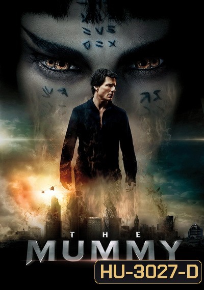THE MUMMY (2017) เดอะ มัมมี่