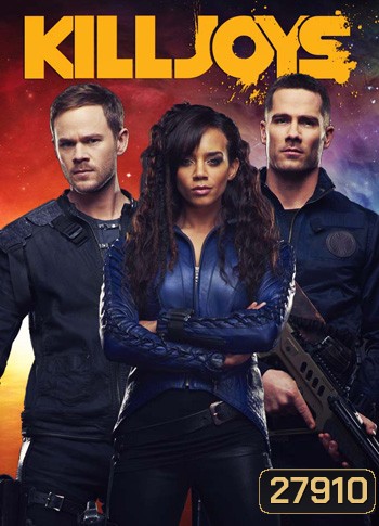 Killjoys Season 3 หน่วยไล่ล่าอาชญากรจักรวาล ปี 3