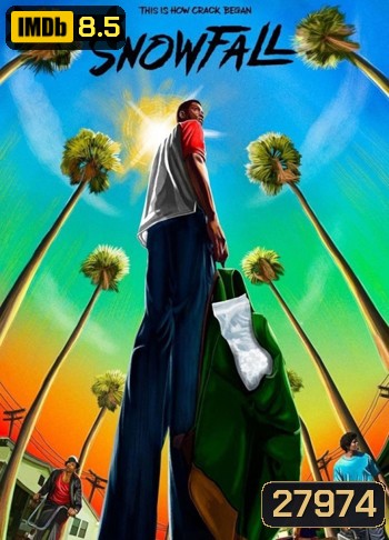 Snowfall Season 1 ( 10 ตอนจบ )