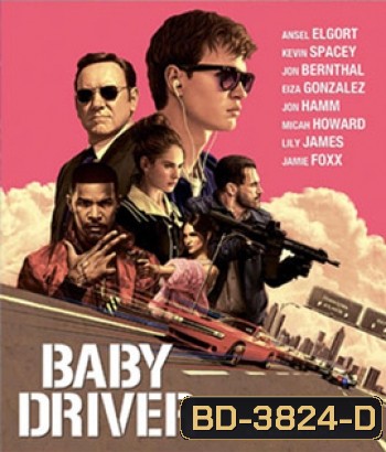 Baby Driver (2017) จี้ เบบี้ ปล้น