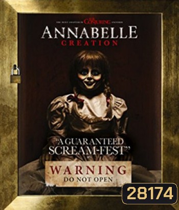 Annabelle 2 : Creation (2017) แอนนาเบลล์ กำเนิดตุ๊กตาผี 2