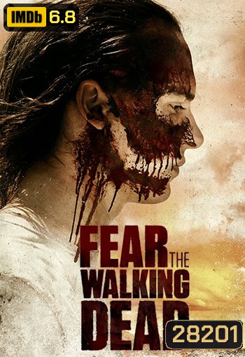 Fear The Walking Dead Season 3 ( Ep.1-16 จบ )