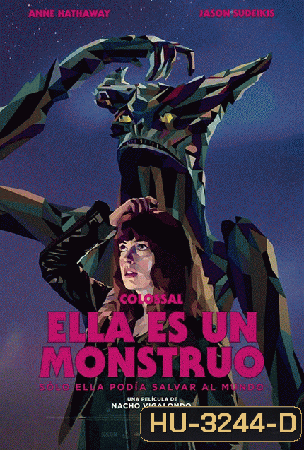 COLOSSAL โคลอสซัล สาวเซ่อสื่ออสูรข้ามโลก