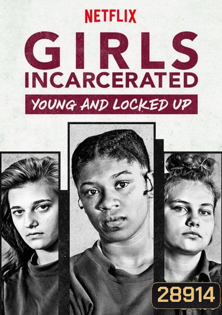 Girls Incarcerated ( 8 ตอนจบ )
