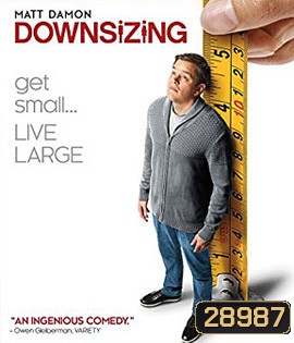 Downsizing (2017) มนุษย์ย่อไซส์
