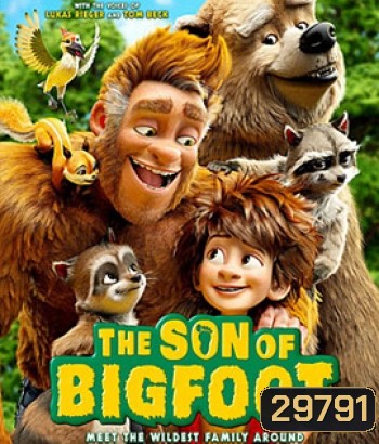 The Son of Bigfoot (2017) บิ๊กฟุต ภารกิจ เซฟพ่อ