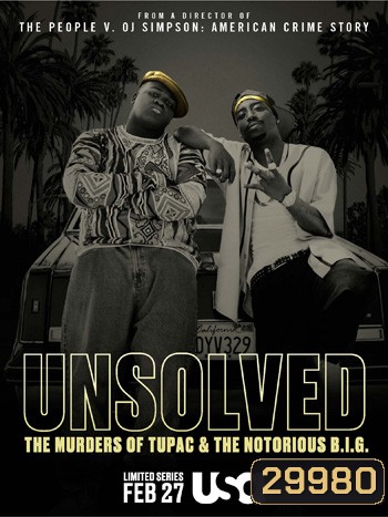 Unsolved The Murders of Tupac and the Notorious B.I.G