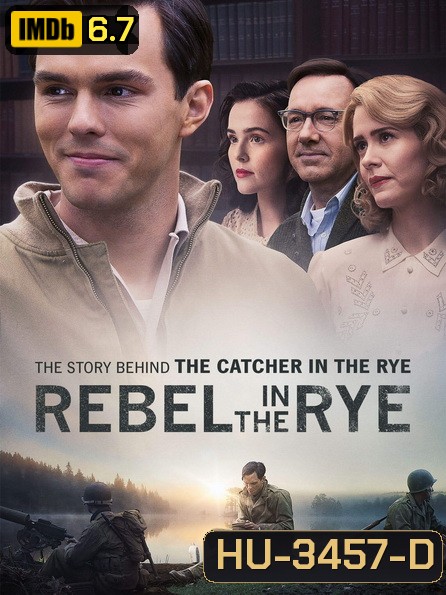 Rebel In The Rye เขียนไว้ให้โลกจารึก
