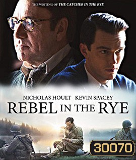 Rebel in the Rye (2017) เขียนไว้ให้โลกจารึก