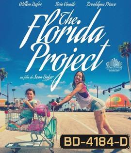 The Florida Project (2017) แดน (ไม่) เนรมิต