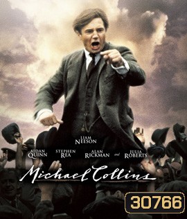 Michael Collins (1996) ไมเคิล คอลลินส์ คนจริงแผ่นดินเดือด