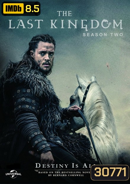 The Last Kingdom Season 2 ( 8 ตอนจบ )