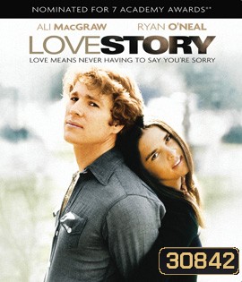 Love Story (1970) หากจะรัก อย่าลืมคำว่าเสียใจ
