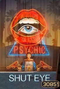 Shut Eye season 2 ลางหลอน คนลวงโลก ปี 2 ( 10 ตอนจบ )