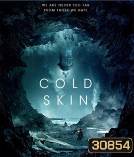 Cold Skin (2017) พรายนรก ป้อมทมิฬ
