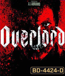 Overlord (2018) ปฏิบัติการโอเวอร์ลอร์ด