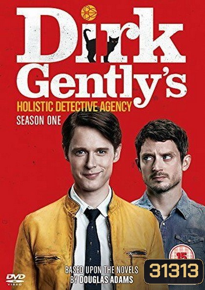 Dirk Gently s Holistic Detective Agency Season 1 สำนักงานนักสืบแบบโฮลิสติกของเดิร์ค เจนท์ลีย์ ( 8 ตอนจบ 2016 )